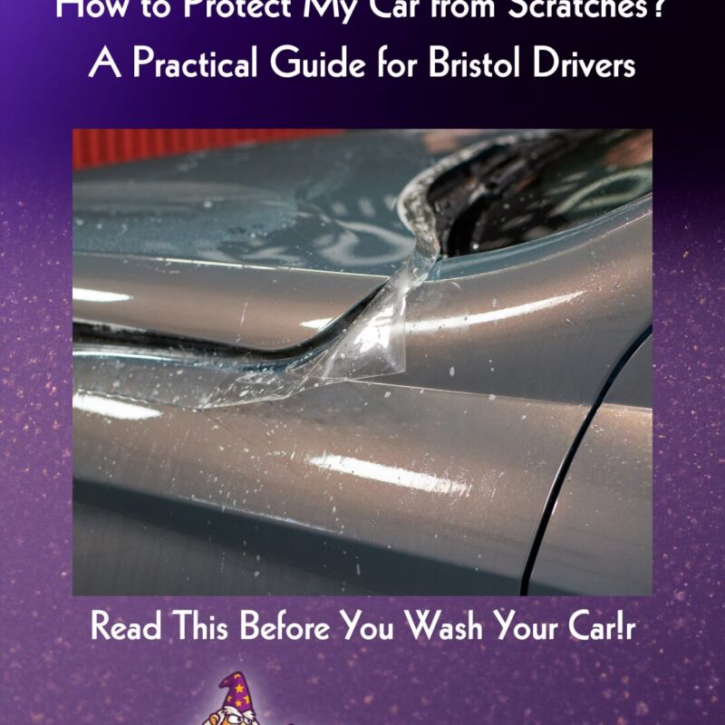 How to Protect My Car from Scratches? A Practical Guide for Bristol Drivers
