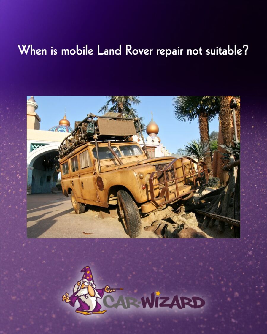 When is mobile Land Rover repair not suitable?